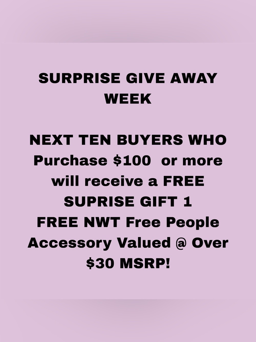 SUPRISE GIVE AWAY TO THE NEXT 10 SHOPPERS